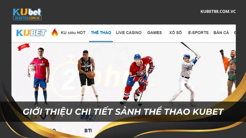 Giới thiệu về sảnh thể thao Kubet